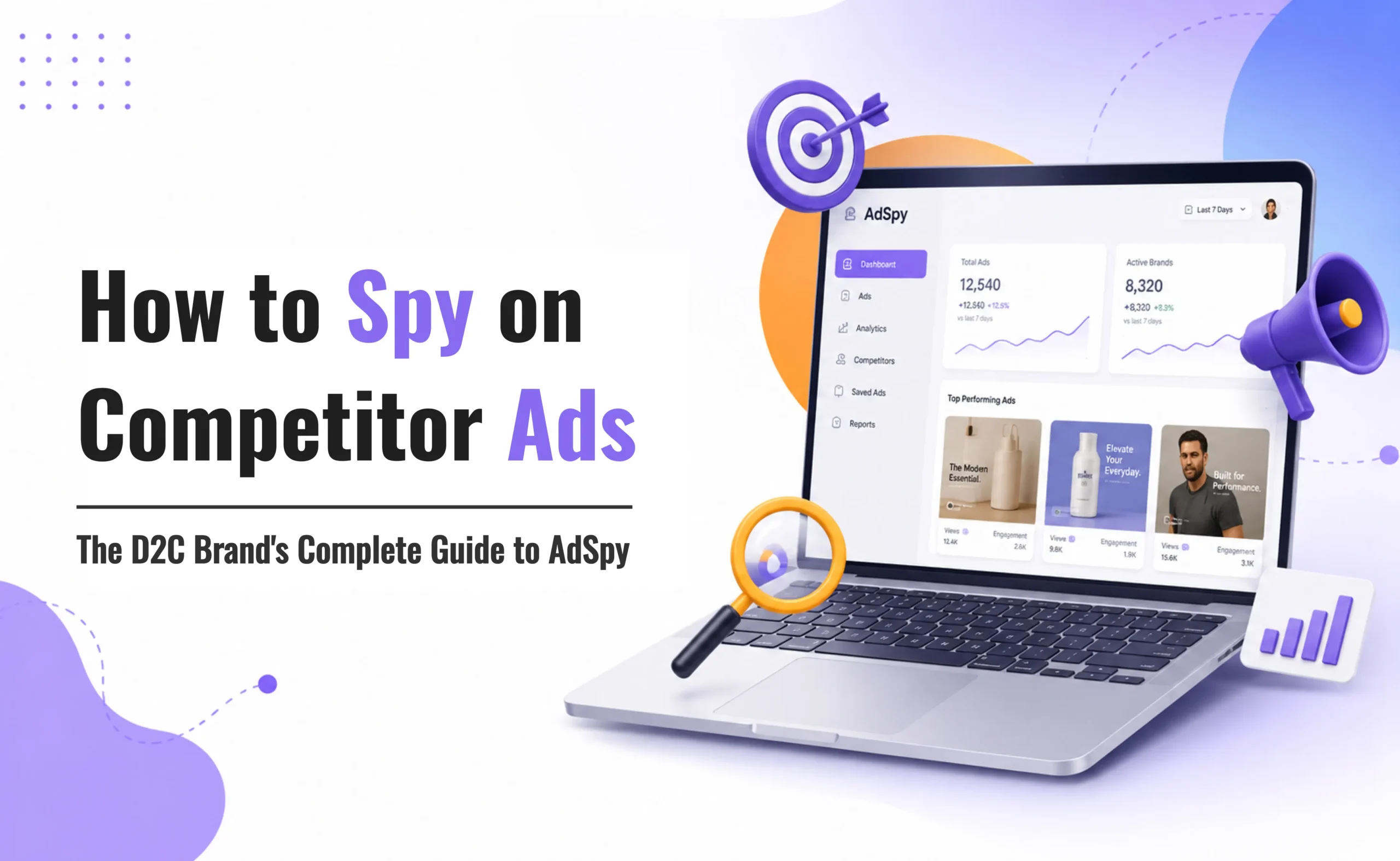 How to Spy on Competitor Ads_ The D2C Brand's Complete Guide to AdSpy