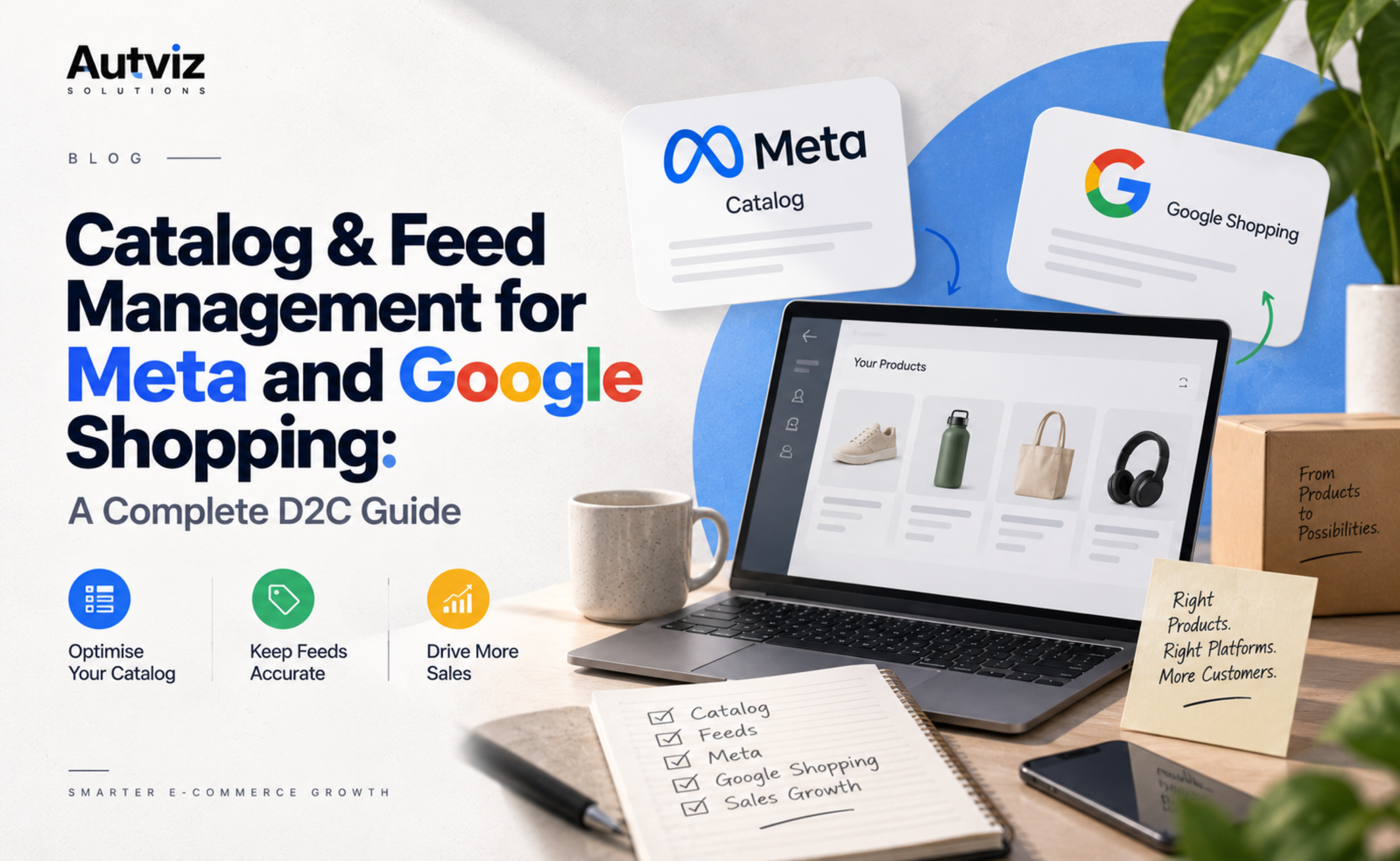 Catalog & Feed Management for Meta and Google Shopping: A Complete D2C Guide
